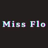 Miss Flo Tank Top | Artistshot