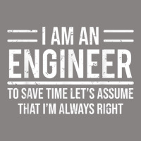 I Am An Engineer To Save Time I'm Always Right Funny Adjustable Cap | Artistshot