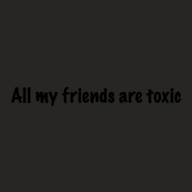 All My Friends Are Toxic Lyrics 1 Ladies Fitted T-Shirt by RoseannTrujillo | Artistshot