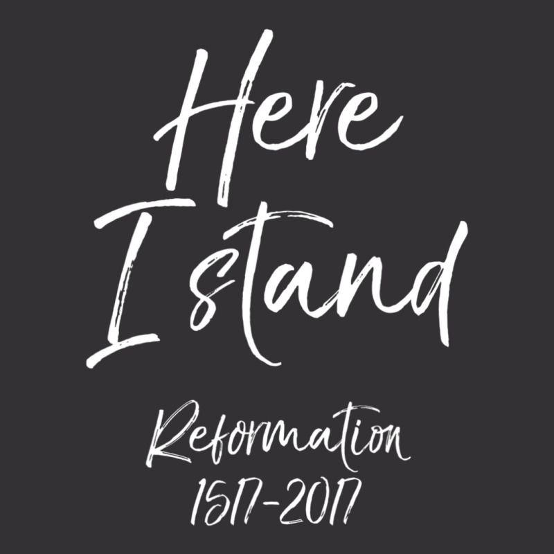 Here I Stand Reformation Martin Luther Quote 1517-2017 Vintage Hoodie | Artistshot