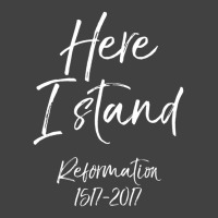 Here I Stand Reformation Martin Luther Quote 1517-2017 Vintage T-shirt | Artistshot