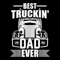 Best Truckin' Dad Ever Truck Driver T Shirt Toddler Sweatshirt | Artistshot