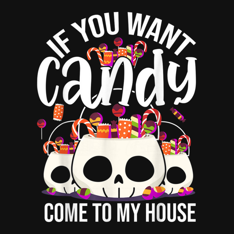 If You Want Candy Come To My House Funny Halloween Baby Bibs | Artistshot