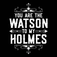 You Are The Watson To My Holmes Toddler 3/4 Sleeve Tee | Artistshot