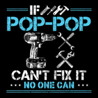 If Pop-pop Can't Fix It No One Can For Fathers Day Dad Fleece Short | Artistshot