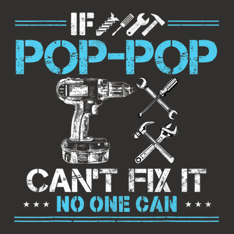 If Pop-pop Can't Fix It No One Can For Fathers Day Dad Champion Hoodie | Artistshot