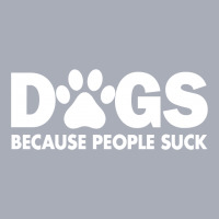 Dogs Because People Suck Tank Dress | Artistshot