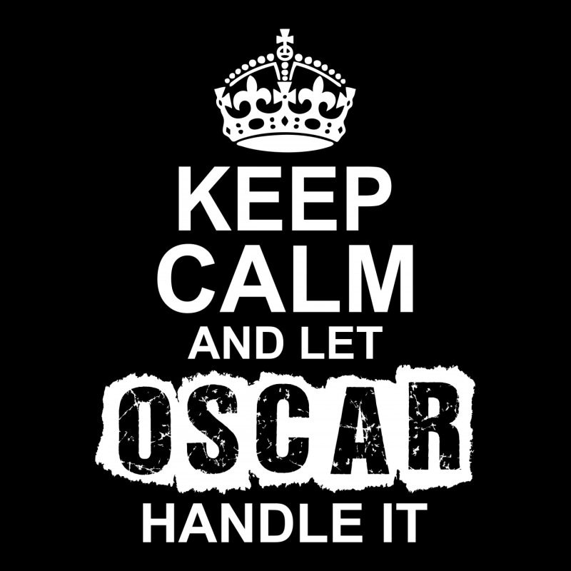 Keep Calm And Let Oscar Handle It Legging by tshiart | Artistshot