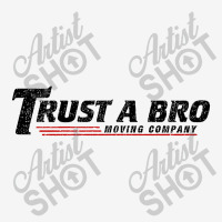 Trust A Bro Moving Company    T Shirt Camper Cup | Artistshot