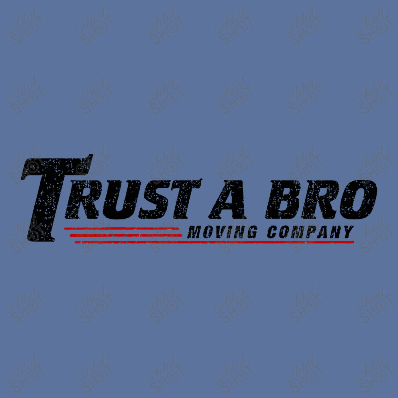 Trust A Bro Moving Company    T Shirt Lightweight Hoodie | Artistshot