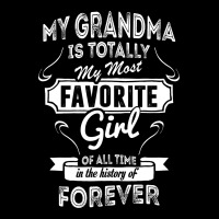 My Grandma Is Totally My Most Favorite Girl Legging | Artistshot