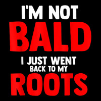 Mens I'm Not Bald I Just Went Back To My Roots Bald Youth Zipper Hoodie | Artistshot