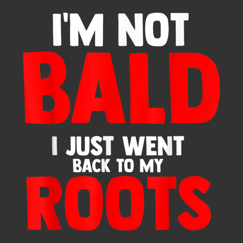 Mens I'm Not Bald I Just Went Back To My Roots Bald Baby Bodysuit | Artistshot