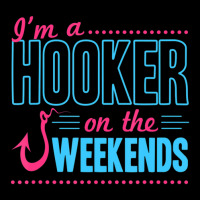 I'm A Hooker On The Weekends Dad Joke Fishing Gear Lightweight Hoodie | Artistshot