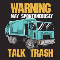 Recycling Worker T  Shirt Warning May Spontaneously Talk Trash T  Shir Vintage Cap | Artistshot