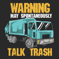 Recycling Worker T  Shirt Warning May Spontaneously Talk Trash T  Shir Printed Hat | Artistshot