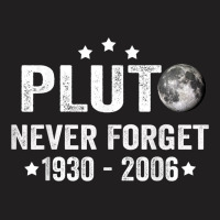 Vintage Never Forget Pluto Nerdy Astronomy Space Science T-shirt | Artistshot