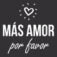 Womens Mas Amor Por Favor Shirt Cute Latin Quote Peace Love V Neck T S Vintage Hoodie | Artistshot