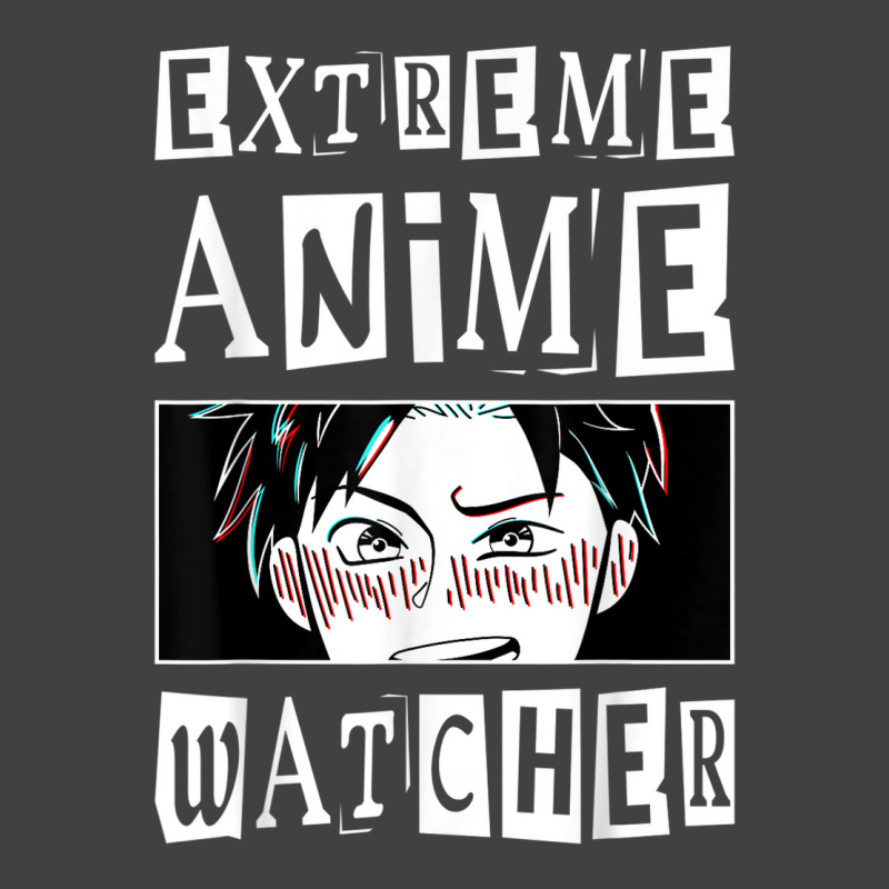 Extreme Anime Watcher Anime Vintage T-Shirt by Outpost | Artistshot