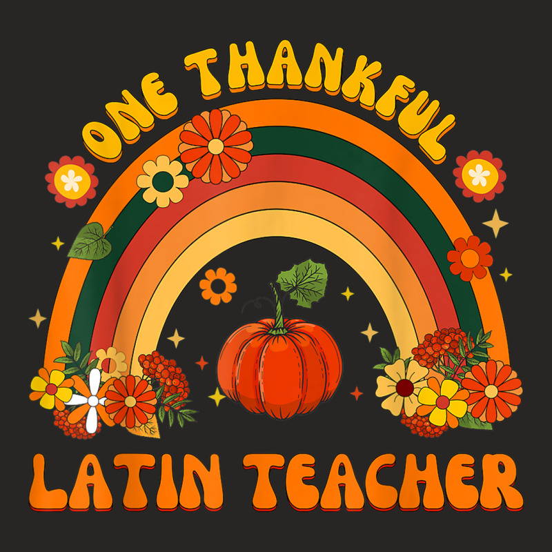 One Thankful Latin Teacher Rainbow Thanksgiving Mens Womens Ladies Fitted T-Shirt by Fashzilla | Artistshot