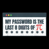 My Password Is The Last 8 Digits Of Pi Day Stem Math Teacher T Shirt Adjustable Cap | Artistshot