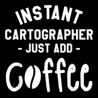 Instant Cartographer Just Add Coffee Cartography T Shirt Adjustable Cap | Artistshot