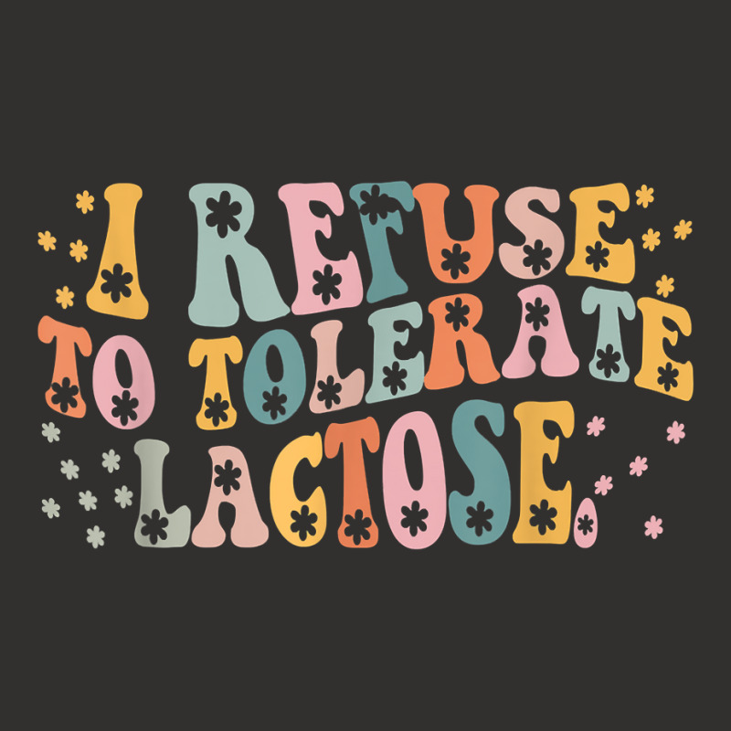 I Refuse To Tolerate Lactose T Shirt Champion Hoodie | Artistshot