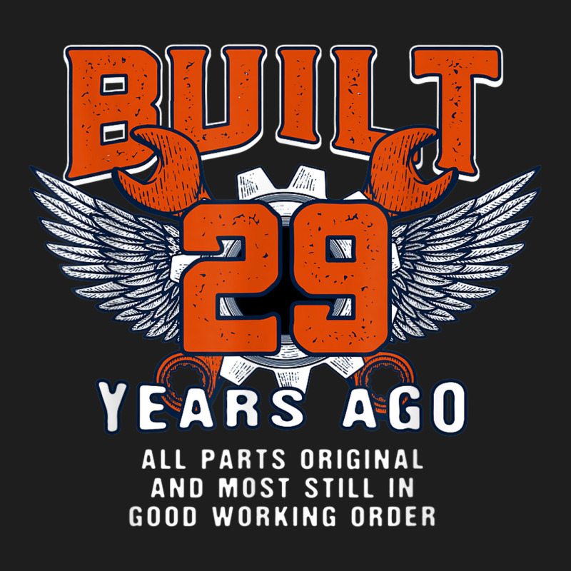 Built 29 Years Ago 29th Birthday 29 Years Old Bday Car Lover Classic T-shirt | Artistshot