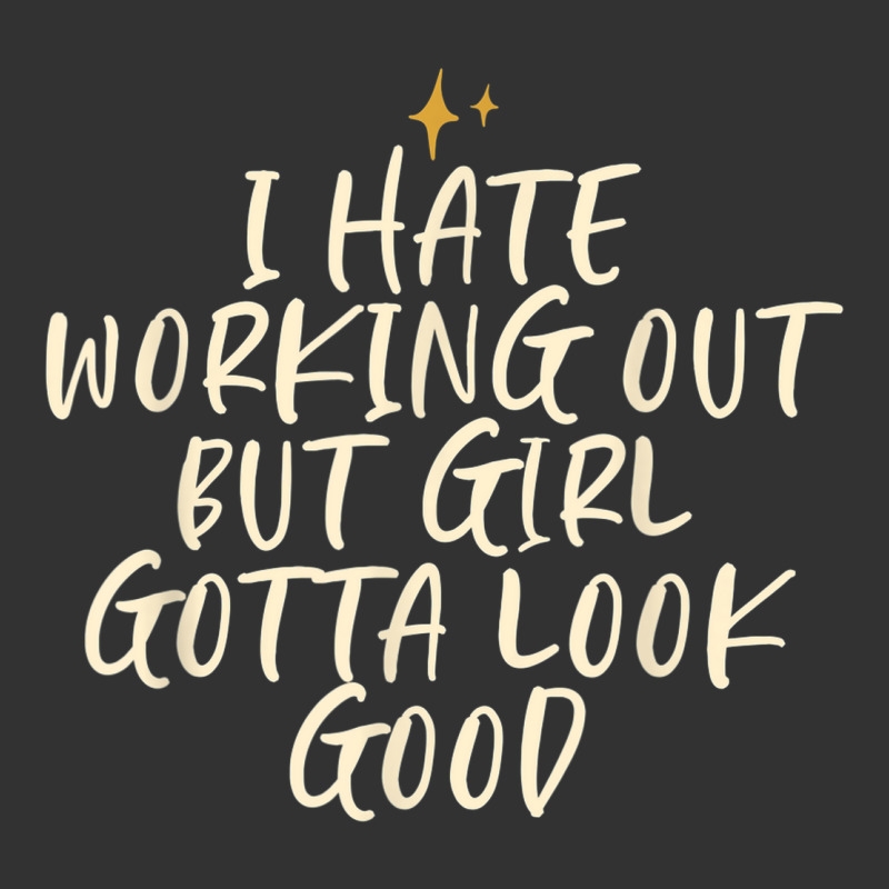 Stars Funny Friend Saying I Hate Working Out But Girl Gotta Baby Bodysuit by Sombre | Artistshot