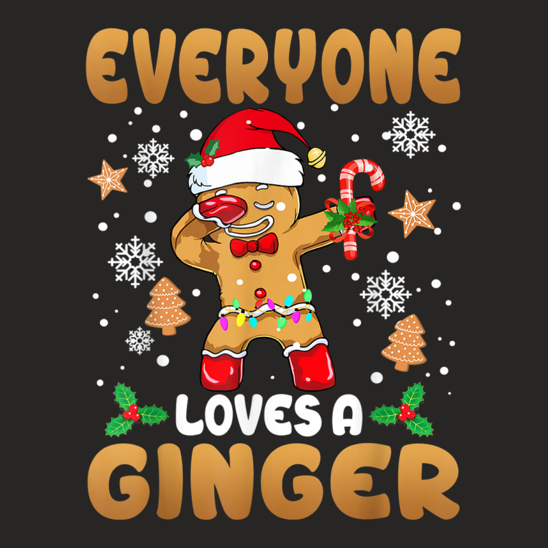 Everyone Loves A Ginger Funny Cute Gingerbread Christmas Ladies Fitted T-shirt | Artistshot