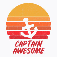 Captain Awesome Gift I Anchor Sailing Sailor Sail T Shirt T-shirt | Artistshot