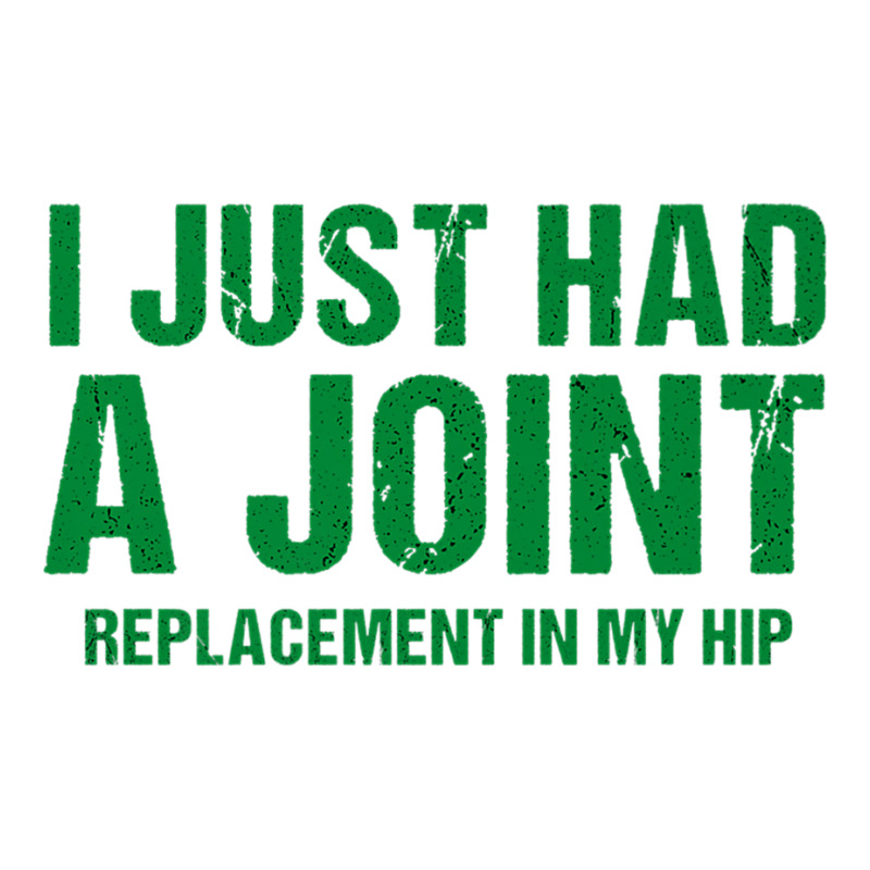 I Just Had A Joint Replacement In My Hip Funny Hip Surgery Premium T S Maternity Scoop Neck T-shirt by cm-arts | Artistshot