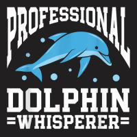 Marine Biology Science Marine Biologist Dolphin Whisperer T Shirt T-shirt | Artistshot