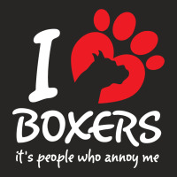 I Love Boxers Its People Who Annoy Me Ladies Fitted T-shirt | Artistshot