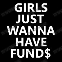 Girls Just Wanna Have Funds Legging | Artistshot