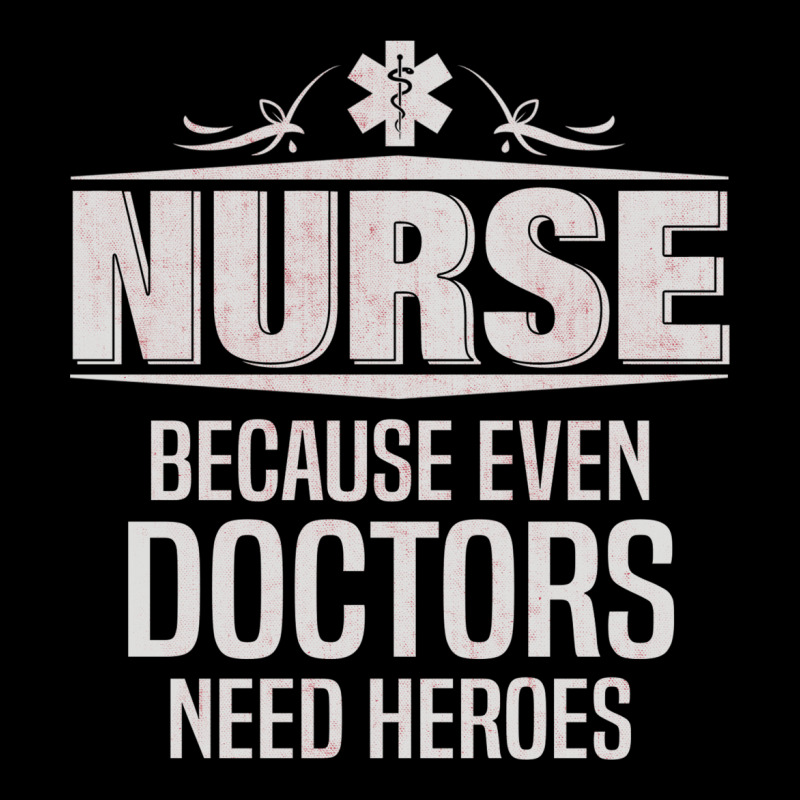 Nurse Because Even Doctors Need Heroes Unisex Jogger | Artistshot