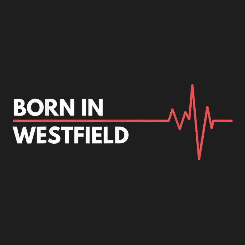 Made In Westfield New Jersey City Of Birth Birthplace T Shirt Classic T-shirt | Artistshot