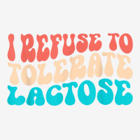 I Refuse To Tolerate Lactose Funny Intolerance Retro Vintage T Shirt Drawstring Bags | Artistshot