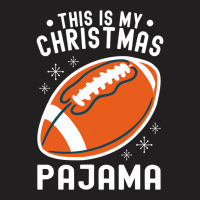 Football Football Merry Christmasthis Is My Christmas Pajama 136 T-shirt | Artistshot