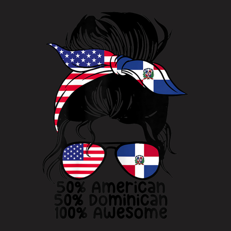 Womens Half American And Half Dominican Messy Bun Dominicana T-Shirt by Orchid | Artistshot