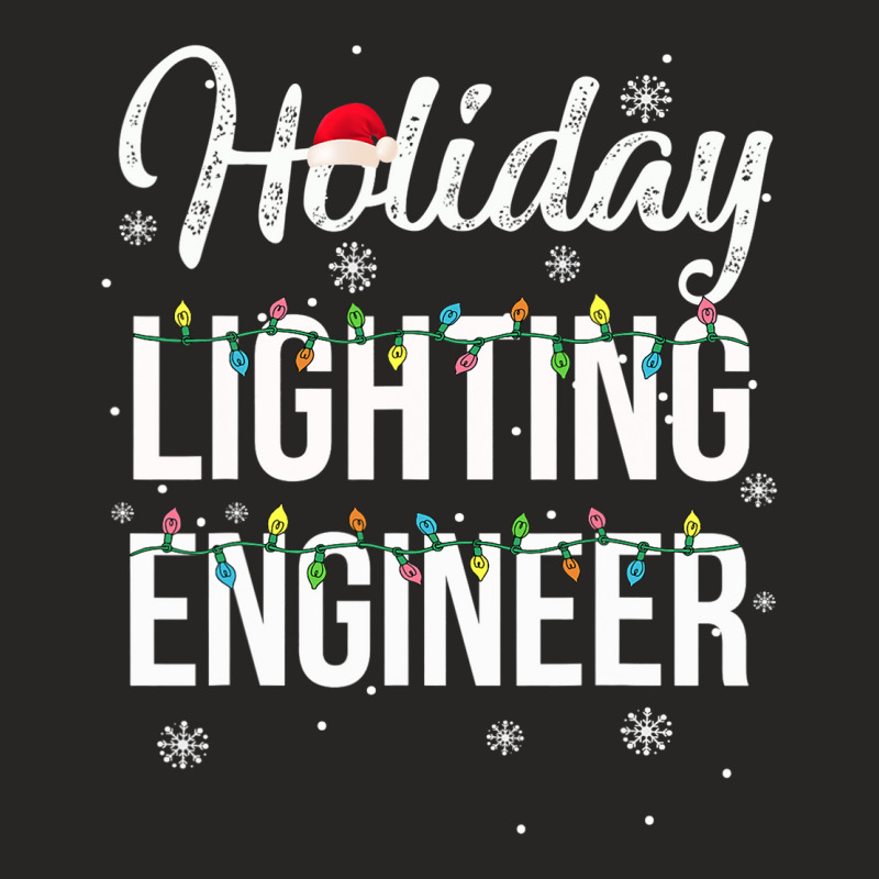 Holiday Lighting Engineer Christmas Light Mens Ladies Fitted T-Shirt by Chalaun | Artistshot