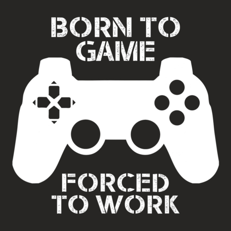 Born To Game, Forced To Work Ladies Fitted T-Shirt by Quick Scully | Artistshot