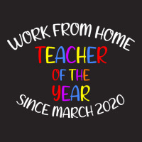 Teachers Gifts T  Shirt Work From Home Teacher Of The Year Since March Vintage Cap | Artistshot