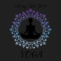 Okay But First Yoga 2 Ladies Polo Shirt | Artistshot