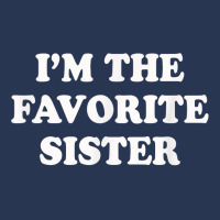 I_m The Favorite Sister Funny Sibling Sis Brother Men Denim Jacket | Artistshot