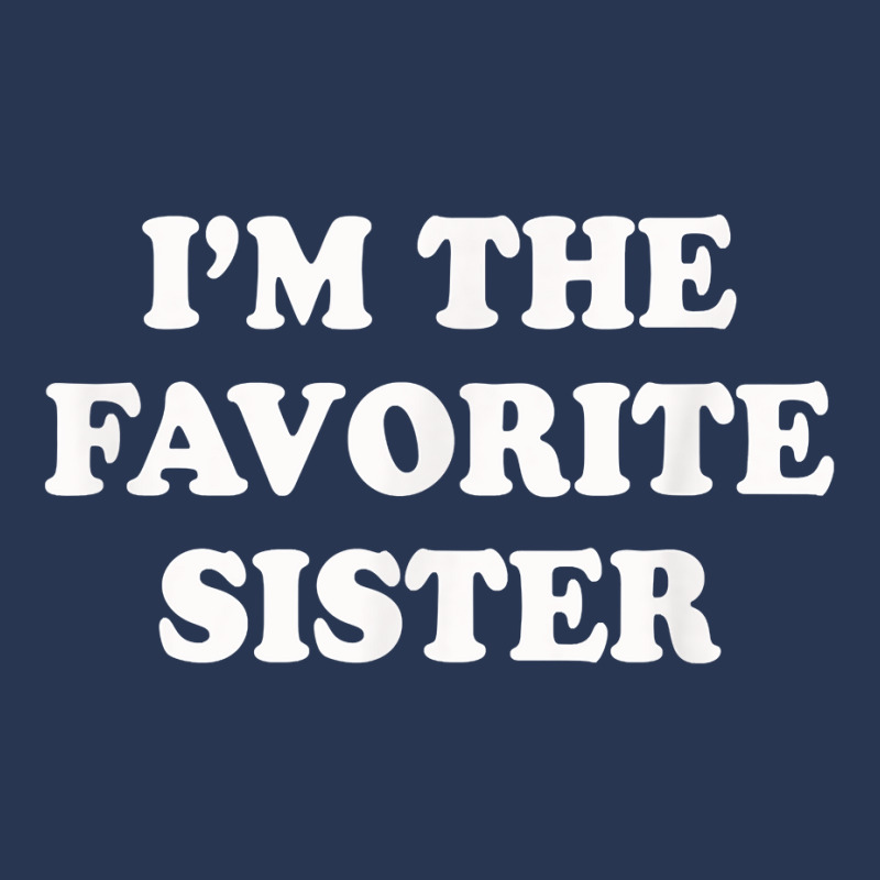 I_m The Favorite Sister Funny Sibling Sis Brother Men Denim Jacket by MarthaKartchner | Artistshot