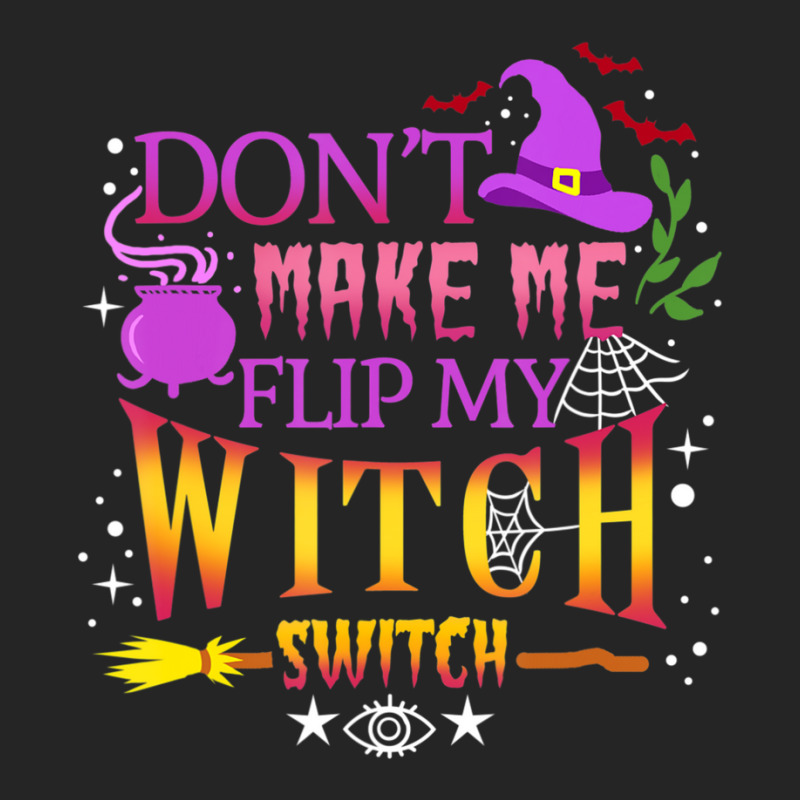 Don't Make Me Flip My Witch Switch Halloween Unisex Hoodie | Artistshot