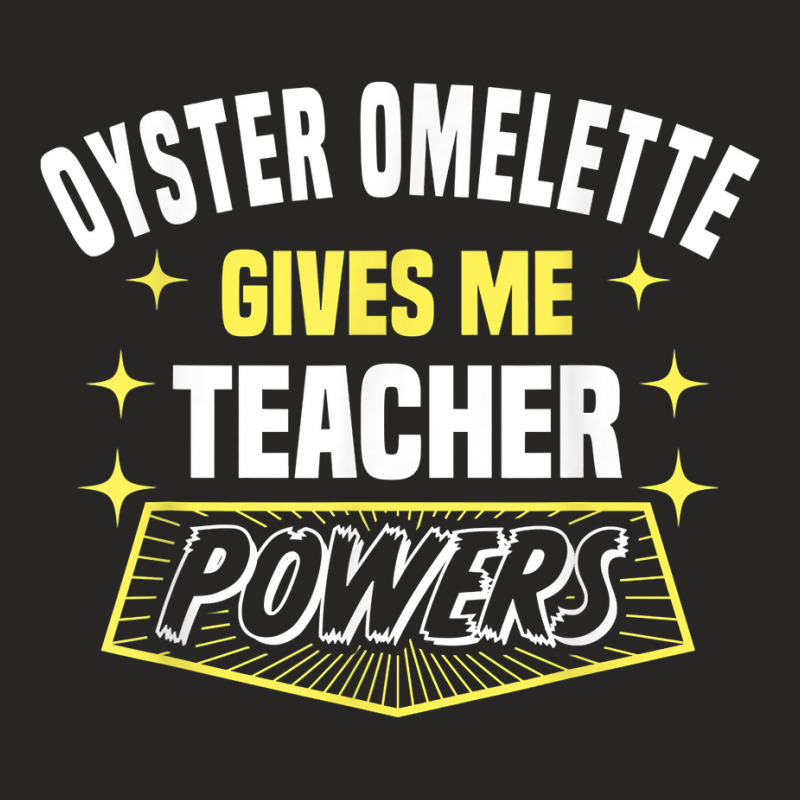 Oyster Omelette Gives Me Teacher Powers Funny Professor T Shirt Ladies Fitted T-Shirt by cm-arts | Artistshot