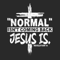 Normal Isn't Coming Back But Jesus Is Revelation 14 Costume T Shirt Toddler T-shirt | Artistshot