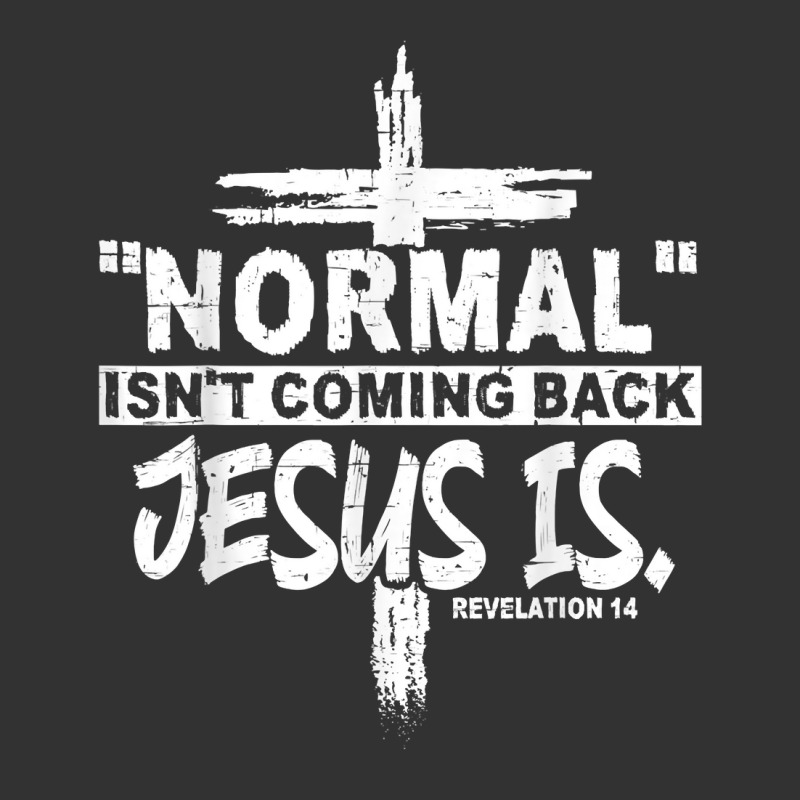 Normal Isn't Coming Back But Jesus Is Revelation 14 Costume T Shirt Baby Bodysuit by cm-arts | Artistshot